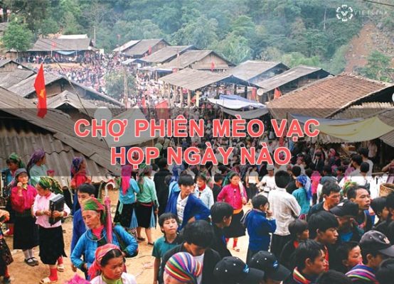 Chợ phiên Mèo Vạc họp ngày nào?