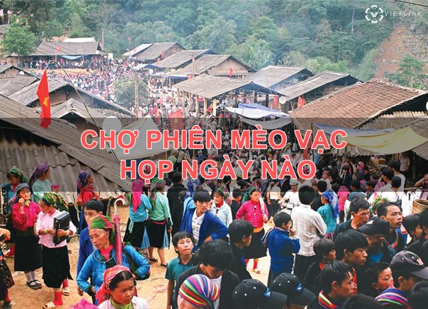 Chợ phiên Mèo Vạc họp ngày nào?