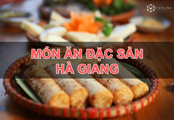 Những món ăn đặc sản Hà Giang luôn hấp dẫn du khách khi đến đây