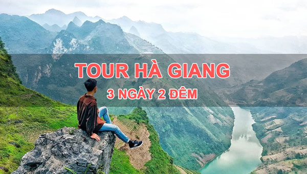 Tour Hà Giang 3 Ngày 2 Đêm: Lịch trình cụ thể - trọn gói